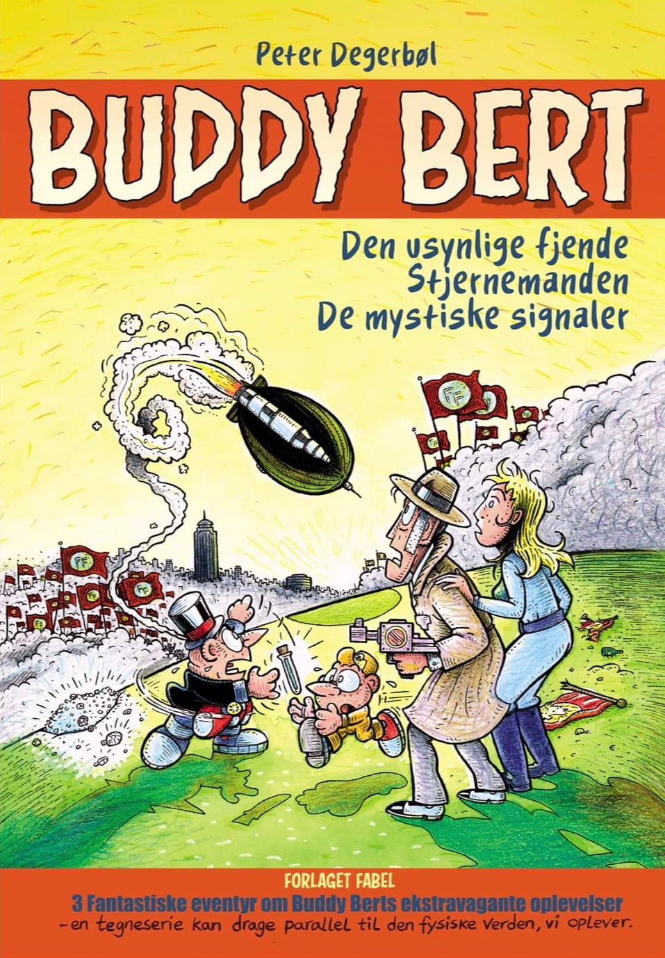 Forsiden til “Buddy Bert”, indeholdene de to første, nyredigerede, albums, og det helt nye “De mystiske signaler”! Albummet blev præsenteret ved “Art Bubble” tegneseriefestivalen i Århus, september 23. 168 sider, sort/hvid, hardcover i albumformat.
